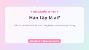 Hàn Lập là ai – nhân vật chính Phàm Nhân Tu Tiên